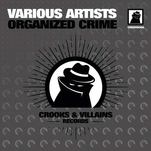 VA - Organized Crime / Crooks & Villains Records