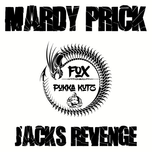 Silverfox - Mardy Prick (Jacks Revenge Mix) / Fox Pukka Kutz Records