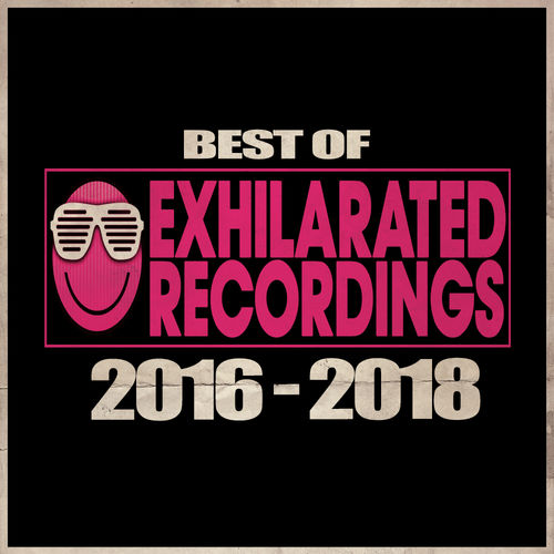 VA - Best Of Exhilarated Recordings 2016 - 2018 / Exhilarated Recordings
