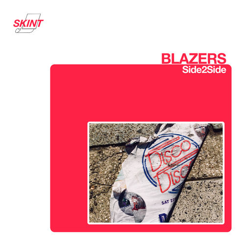 Blazers - Side2Side / Skint Records