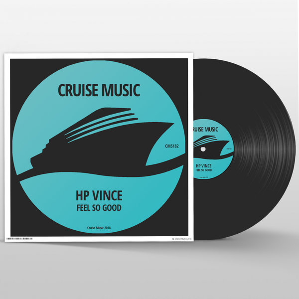 HP Vince - Feel So Good / Cruise Music