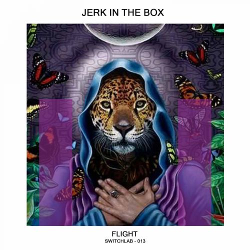 Jerk In The Box - Flight / SwitchLab