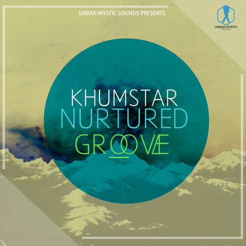 KhumstaR - Nurtured Groove / Urban Mystic Sounds