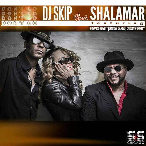 DJ Skip - Don't Go Feat. Shalamar / S&S Records