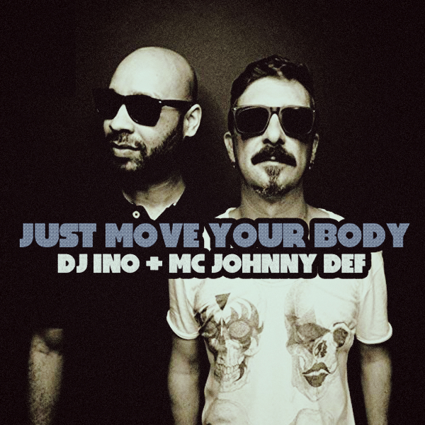 DJ Ino & MC Johnny Def - Just Move Your Body / Azucar Distribution
