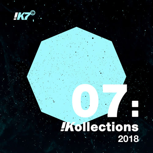 VA - !Kollections 07: 2018 / !K7 Records