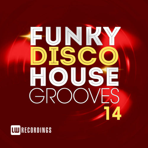 VA - Funky Disco House Grooves, Vol. 14 / LW Recordings