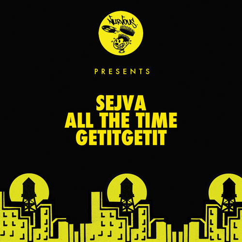 Sejva - All The Time / Getitgetit / Nurvous Records