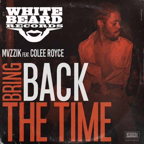 MVZZIK pres. Colee Royce - Bring Back The Time / Whitebeard Records