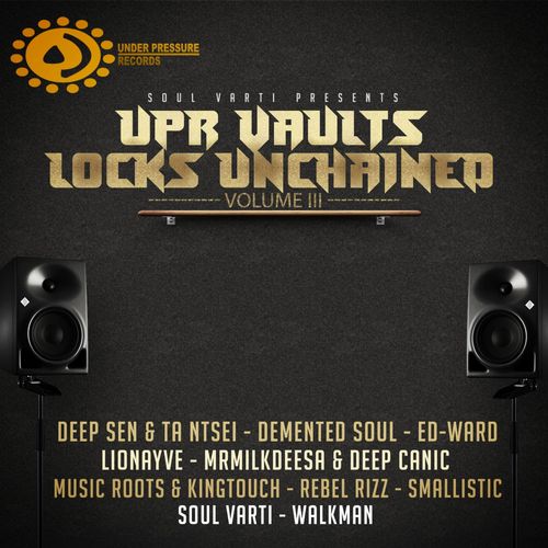 VA - UPR Vaults Locks Unchained, Vol. 3 / Under Pressure Records South Africa