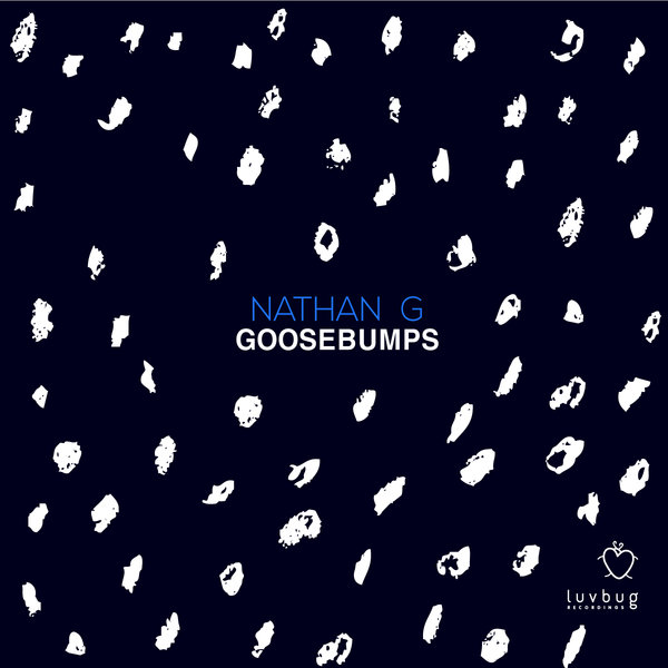 Nathan G - Goosebumps / Luvbug Recordings