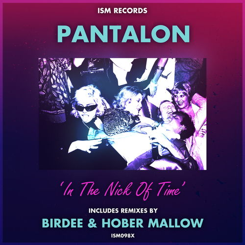 PANTALON - In the Nick of Time / Ism Recordings