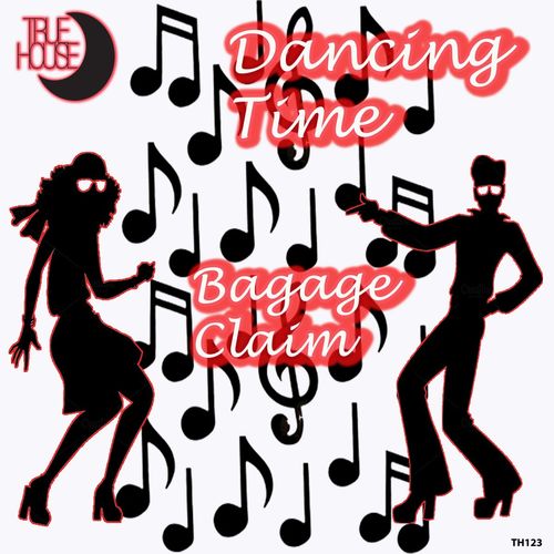 Baggage Claim - Dancing Time / True House LA