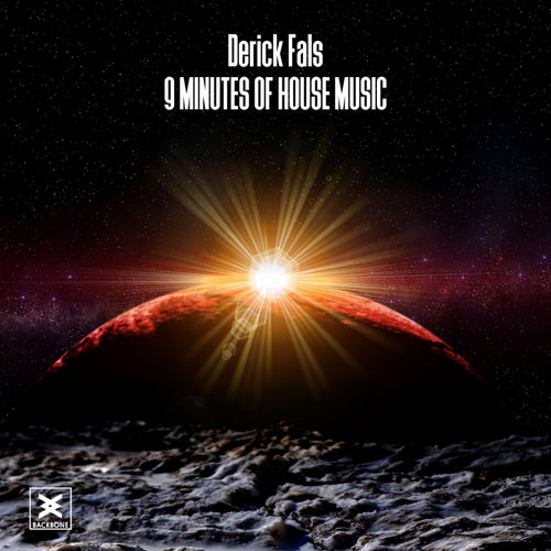 Derick Fals - 9 Minutes of House Music / Backbone