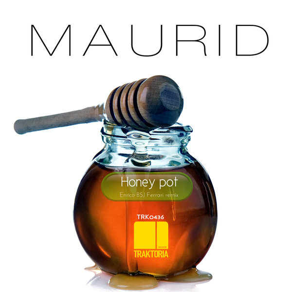 Maurid - Honey Pot / Traktoria