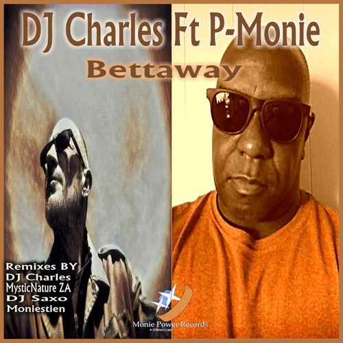 DJ Charles ft P-Monie - Bettaway / Monie Power Records