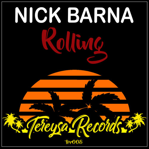 Nick Barna - Rolling / Tereysa Records