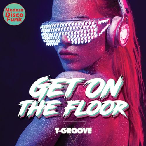 T-Groove - Get on the Floor / Diggy Down Recordz