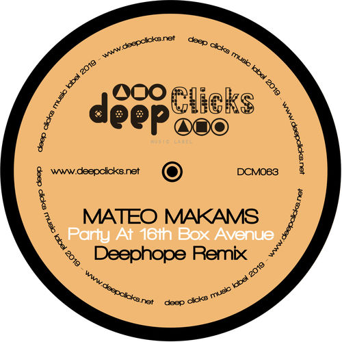 Mateo Makams - Party at 16th Box Avenue / Deep Clicks