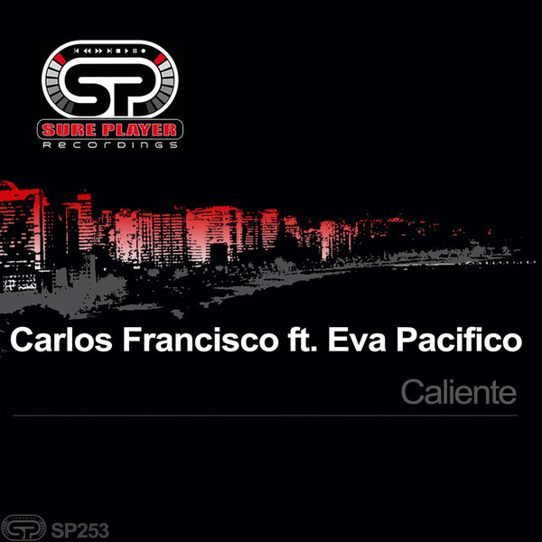 Carlos Francisco feat. Eva Pacifico - Caliente / SP Recordings