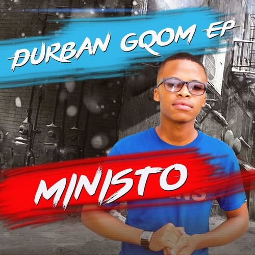 Dj Ministo - Durban Gqom / 749754 Records DK