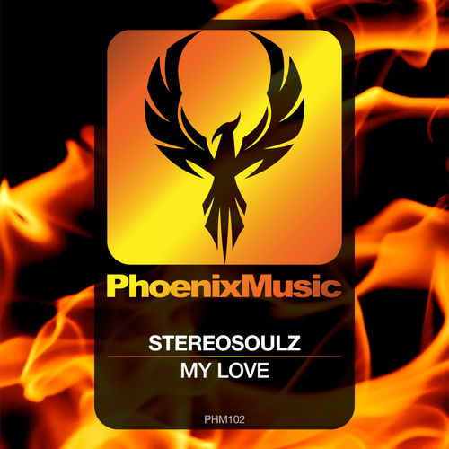 Stereosoulz - My Love / Phoenix Music