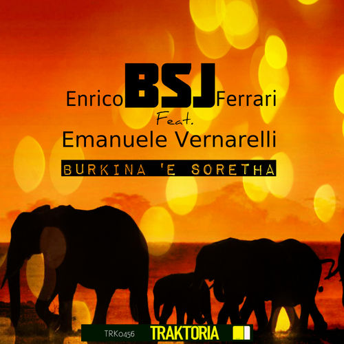 Enrico BSJ Ferrari ft Emanuele Vernarelli - Burkina 'e Soretha / Traktoria