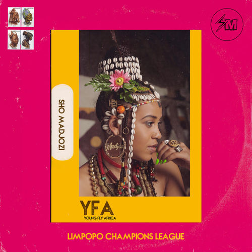 Sho Madjozi - Limpopo Champions League / Flourish and Multiply