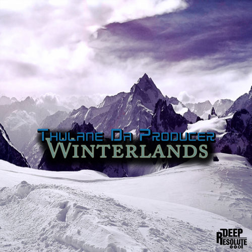 Thulane Da Producer - Winterlands / Deep Resolute (Pty) Ltd
