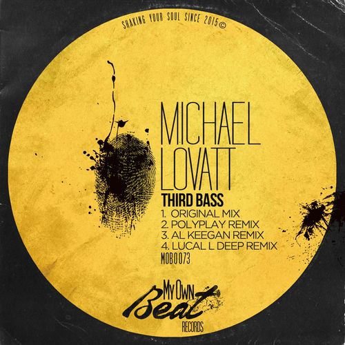 Michael Lovatt - Third Bass / My Own Beat