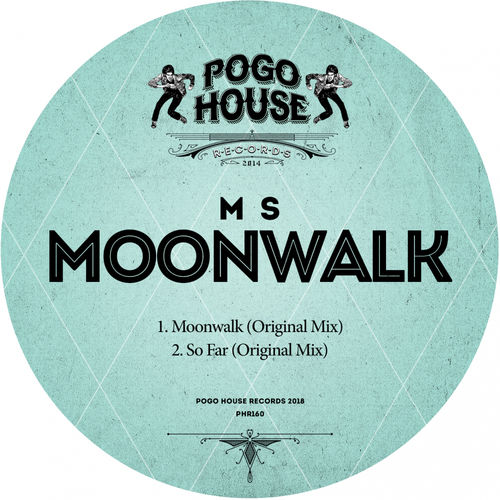 Ms - Moonwalk / Pogo House Records