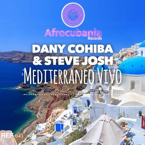 Dany Cohiba & Steve Josh - Mediterraneo Vivo / Afrocubania Records
