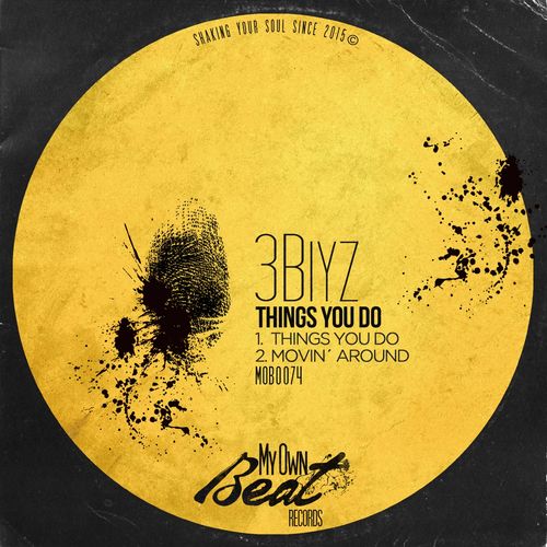 3Biyz - Things You Do / My Own Beat