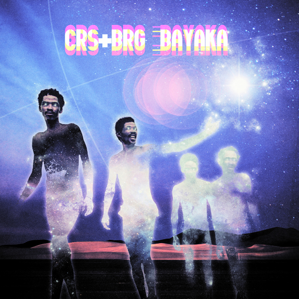 CRS+BRG - Bayaka / Open Bar Music