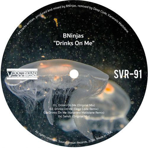 BNinjas - Drinks On Me / Sound Vessel Records