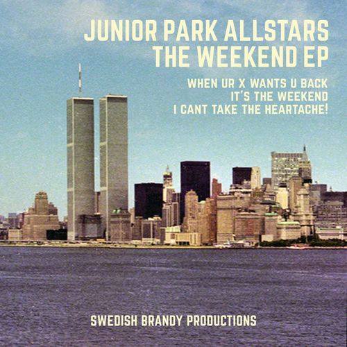 Junior Park Allstars - The Weekend / Swedish Brandy Productions