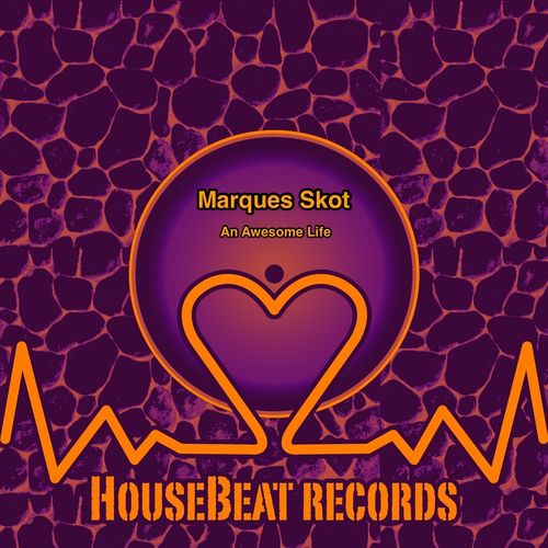 Marques Skot - An Awesome Life / HouseBeat Records