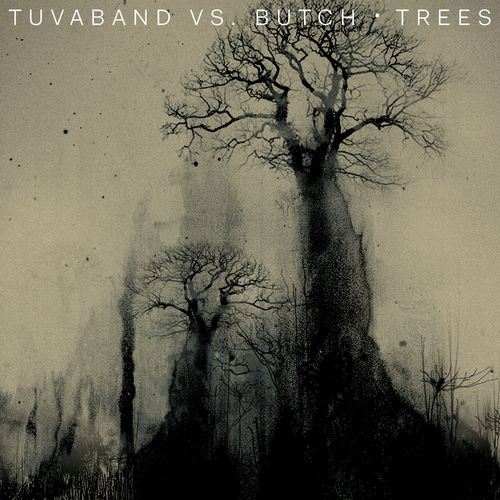 Tuvaband Vs Butch - Trees (Butch Remixes) / Crosstown Rebels