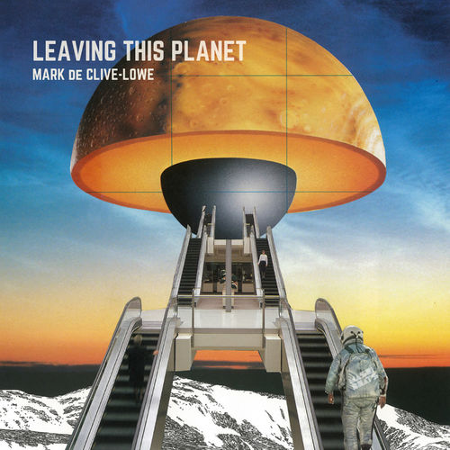 Mark de Clive-Lowe - Leaving this Planet / Mashibeats