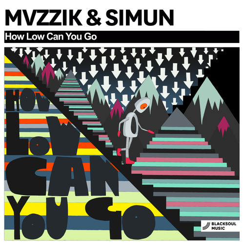 MVZZIK & Simun - How Low Can You Go / Blacksoul Music