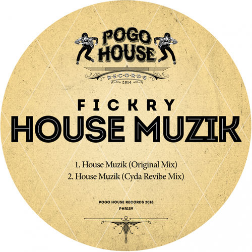 Fickry - House Muzik / Pogo House Records