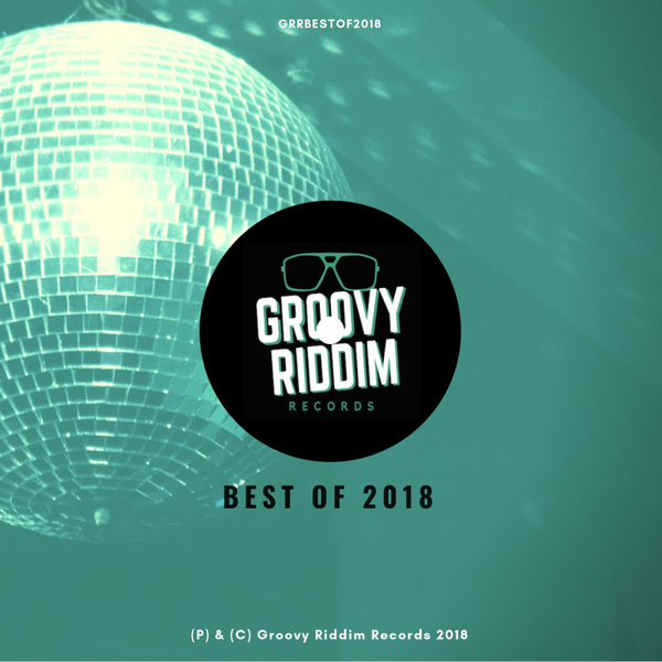 VA - Best of 2018 / Groovy Riddim Records