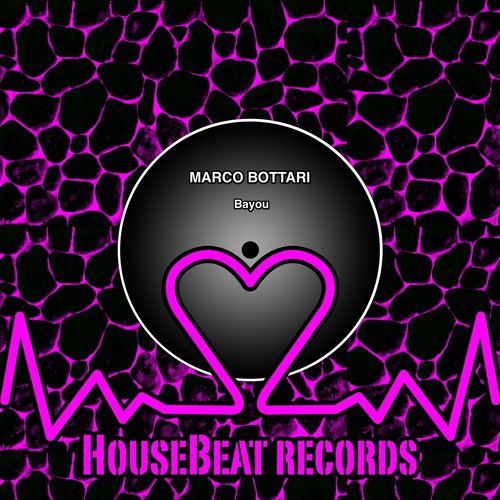 Marco Bottari - Bayou / HouseBeat Records