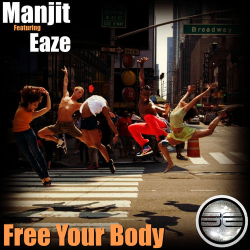 Manjit ft Eaze - Free Your Body / Soulful Evolution