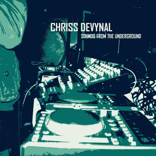 Chriss DeVynal - Sounds From The Underground / Fourth Avenue House