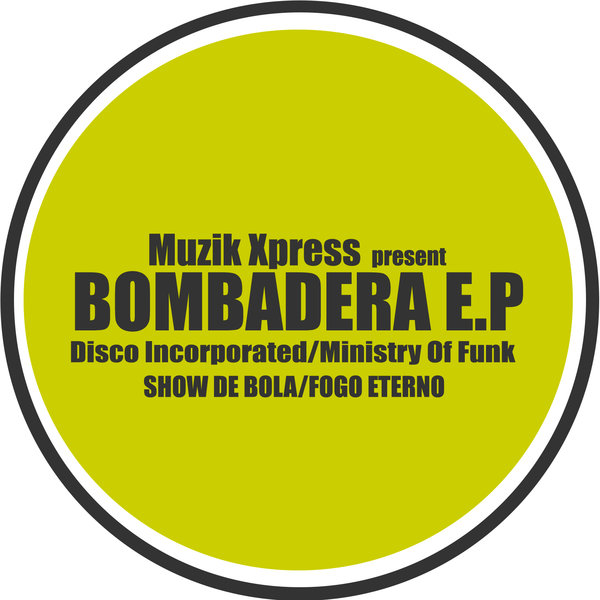 Disco Incorporated, Ministry Of Funk - Bombadera EP / MuzikxPress