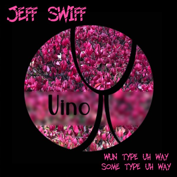 Jeff Swiff - Jeff Swiff EP / Vino