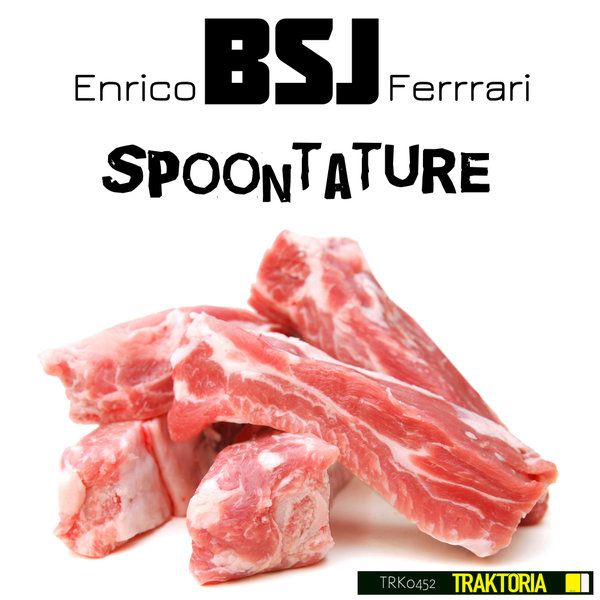 Enrico BSJ Ferrari - Spoontature / Traktoria