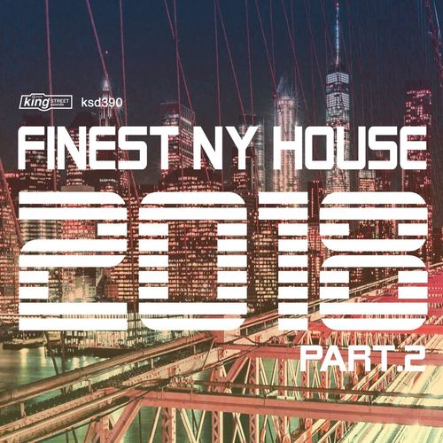 VA - Finest NY House 2018, Part 2 / King Street Sounds