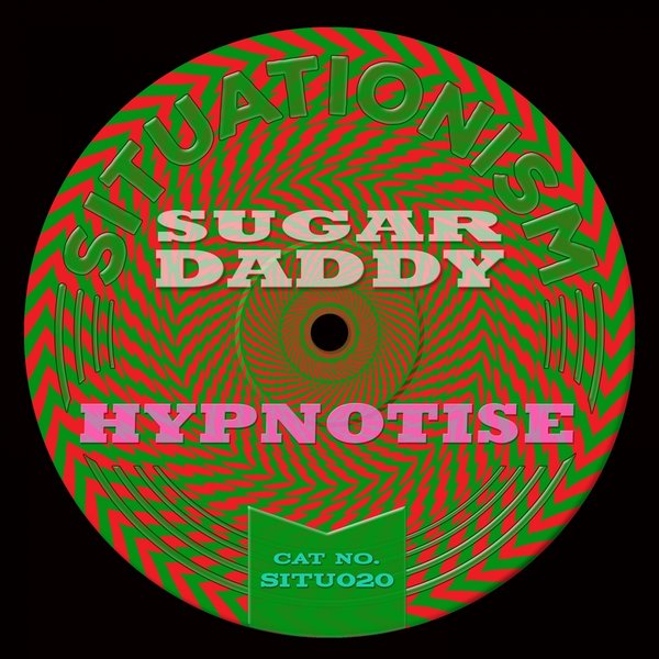 Sugardaddy - Hypnotise / Situationism